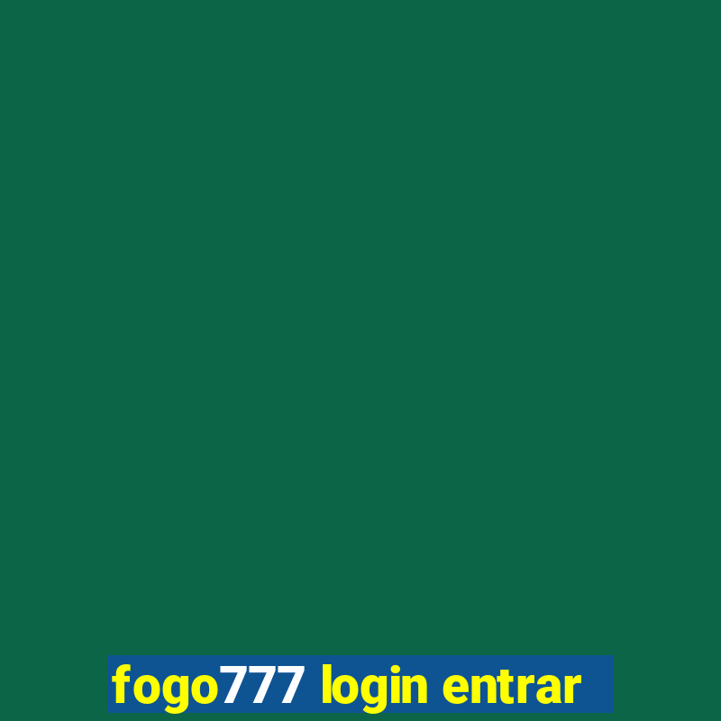 fogo777 login entrar